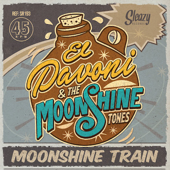 El Pavoni & The Moonshine Tones - Moonshine Train (Ltd Ep)